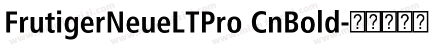 FrutigerNeueLTPro CnBold字体转换